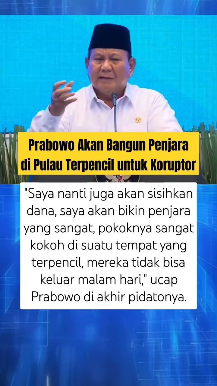 Prabowo Akan Bangun Penjara di Pulau Terpencil untuk Koruptor