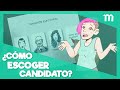 Así deberíamos elegir candidato