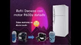Vamos a pasar un refrigerador Daewoo con gas R600A a R134A (Compresor nuevo) by GuiruTec 1,527 views 1 year ago 50 minutes
