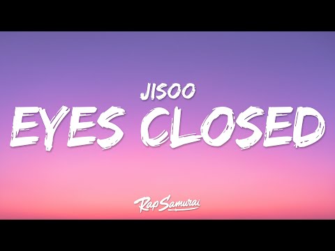 JISOO ZAYN EYES CLOSED Lyrics