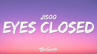Jisoo & Zayn - Eyes Closed