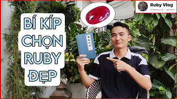BÍ KÍP CHỌN RUBY ĐẸP