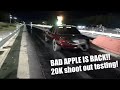 BAD APPLE MAKES FIRST PASS!! and its a ROCKET!! 20k shootout testing!!