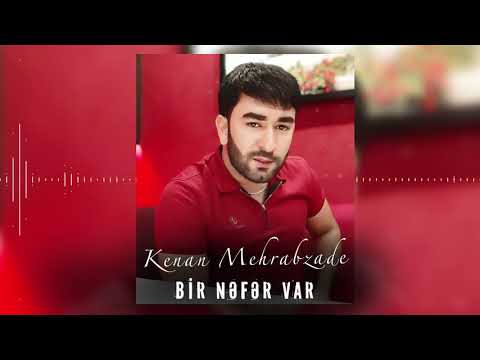 Kenan Mehrabzade - Bir Nefer Var | Azeri Music [OFFICIAL]