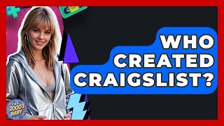 Who Created Craigslist? - I'm a 2000s Baby