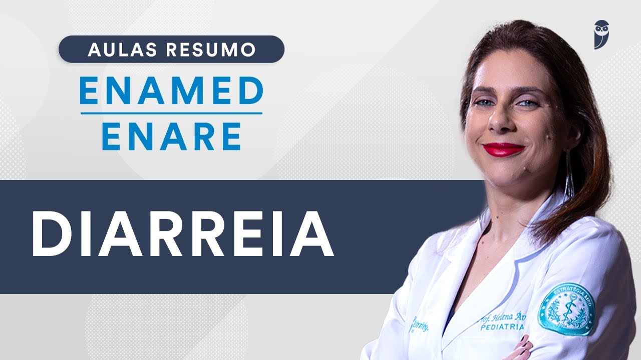 Aula Resumo ENAMED / ENARE  - Diarreia