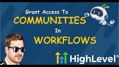 Automate access & revocation of members of your HighLevel Communities | GoHighLevel Tutorial