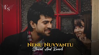 Nenu Nuvvantu💜🥀- ( Slowed   Reverb ) || Orange|| Ram Charan || Telugu Songs