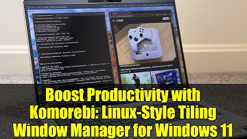 Boost Productivity with Komorebi: Linux-Style Tiling Window Manager for Windows 11