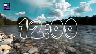 12 Minutes Countdown with soft music  timer 🖤 🖤 🖤 🖤🖤 🖤| 12 minutes counter river bank