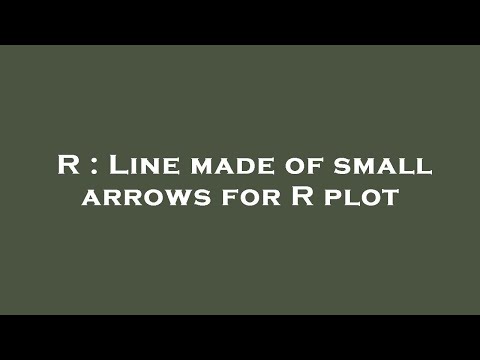 R : Line made of small arrows for R plot