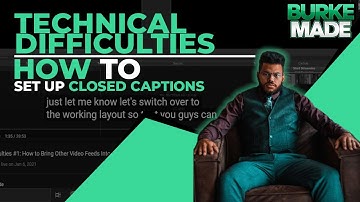 How to Closed Caption Your Livestreams