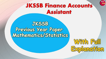 Previous Solved Paper For JKSSB Finance Accounts Assistant | Maths/Statistics | Full Explanation