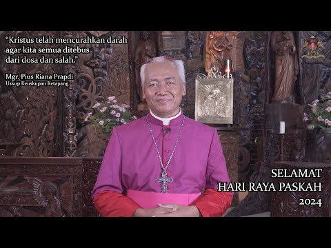 Ucapan Paskah 2024 Keuskupan Ketapang Mgr. Pius Riana Prapdi