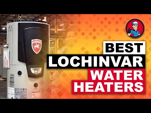 Best Lochinvar Water Heaters ♨ (Buyer's Guide) | HVAC Training 101 - YouTube