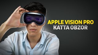 Apple Vision Pro - Katta obzor (O'zbek tilida)