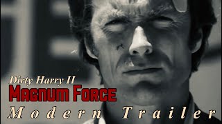 Magnum Force: Modern Trailer (Dirty Harry 2)