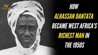 How Alhassan Dantata Became West Africas Richest Man In The 1950S