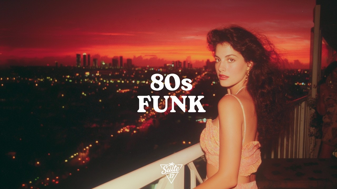 Suite 17: The Lobby 🍸 Elegant 80s Funk & Soul | Background Music for Sunset Lounge