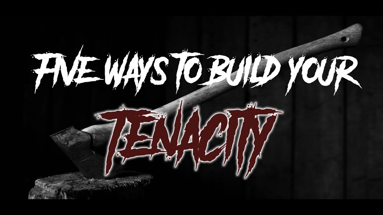 Tenacity Building 5 ways to build your tenacity | Your Daily Motivation - YouTube