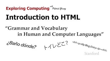 Stanford CS105: Intro to Computers | 2021 | Lecture 7.4 Intro to HTML: Grammar & Vocabulary Rules