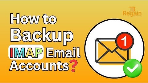 How to Backup IMAP Email Accounts? Regain IMAP Backup & Migration