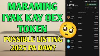 Maraming iyak kay oex token? Possible listing 2025 pa?