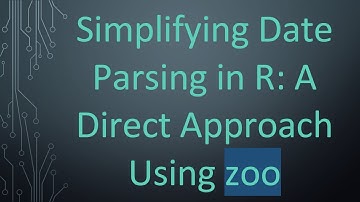 Simplifying Date Parsing in R: A Direct Approach Using zoo