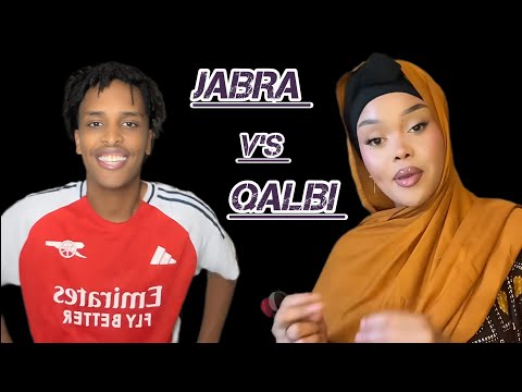 QALBI V S JABRA IYO AMISH MAXA KAALE QABSDAY ADAKATAY OO FOGTAY