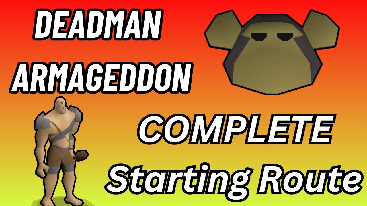 Deadman Armageddon - Complete Starting Route (4+ Hours PvP Protection