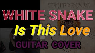 Whitesnake - IsThisLove  Guitar cover  by Chiitora