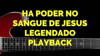 Video thumbnail of "HÁ PODER NO SANGUE DE JESUS-491 HARPA CRISTÃ- PLAYBACK -LEGENDADO"