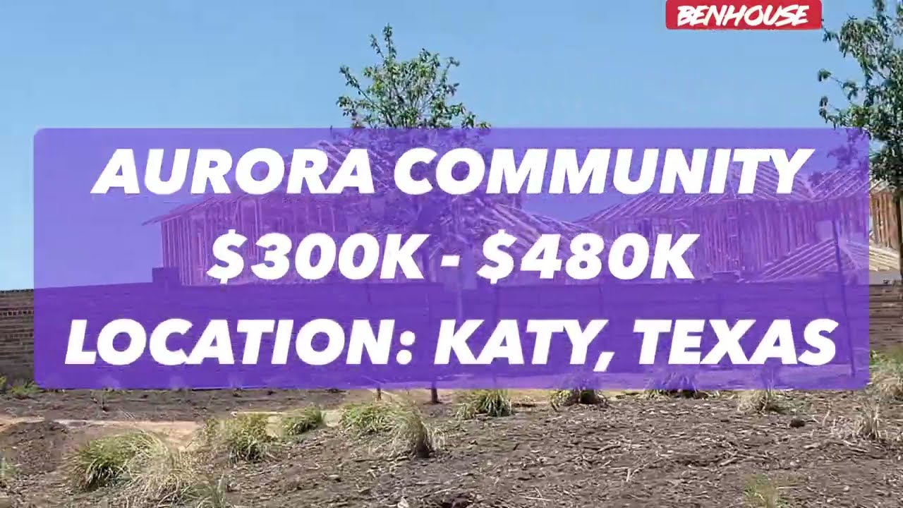 BENJAMIN REALTOR AURORA COMMUNITY KATY, TX FROM 290K GIÁ NHÀ