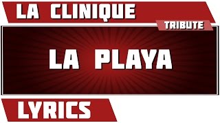 La Playa - La Clinique - paroles Resimi