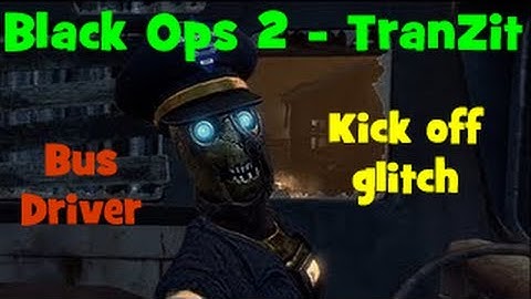 Black Ops 2: TranZit | Driver fails to kick me off the Bus | Glitch