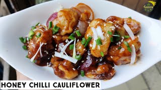 Chilli Gobi Recipe | Honey Chilli Cauliflower Recipe | Gobi Chilli Recipe | Chilly Gobi Recipe
