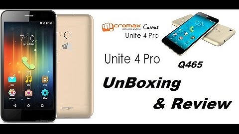 New Micromax Canvas Unite 4 Plus Q465 4G LTE SmartPhone Unbox & Review !
