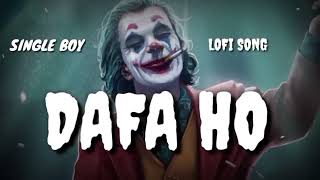 Jindgi Se Meri Dafa Ho Lofi Boy Song