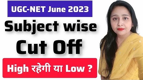 Ugc Net 2023 : June Exam Cut Off । Ugc Net Subject Wise Cut Off । Ugc Net Answer Key 2023 । Nta Net