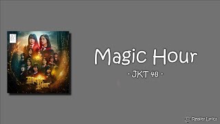 JKT48 - Magic Hour (Lirik Lagu) ~ Ingin ku melayang di angkasa bebas tanpa sayap