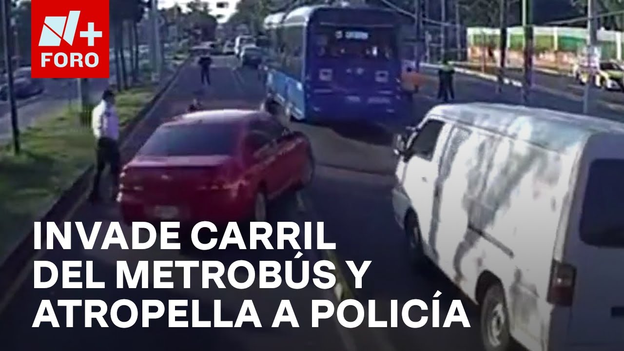 Invade carril del Metrobús y atropella a mujer policía en CDMX - Las Noticias