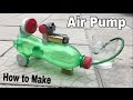 How to Make a Mini Air Compressor (Powerful Air Pump) Using Plastic
Bottle - Tutorial