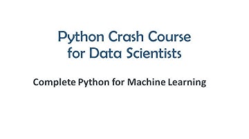 Complete Python Crash Course for Machine Learning | Python Crash Course for Data Scientists