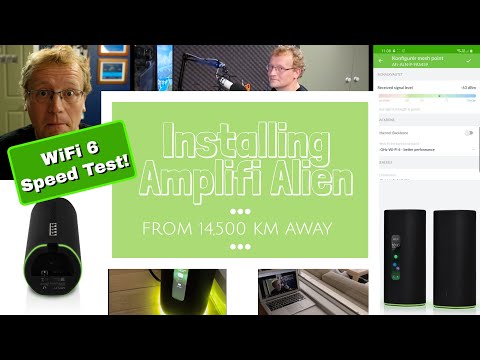 Installing Amplifi Alien from 14,500KM away! Includes Wifi 6 Speed Test.