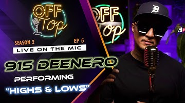 915 Deenero "HIGHS & LOWS" Live Mic Hiphop Performance🔥| Episode 5 | Season 2 | OFF TOP TV