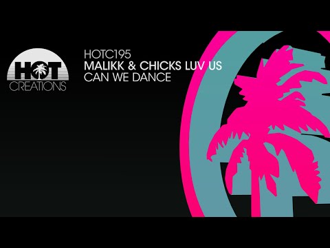 Chicks Luv Us — Malikk & Chicks Luv Us - Can We Dance