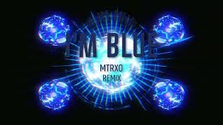 I'm Blue - (Da Ba Dee) MTRXO REMIX NEW 2024