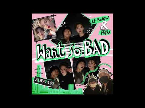 Want So BAD Instrumental Hidden Vocals Lee Know HAN Stray Kids