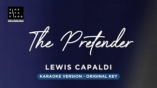 The Pretender - Lewis Capaldi (Original Key Karaoke) - Piano Instrumental Cover with Lyrics