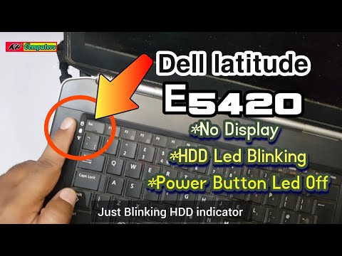 Dell latitude e5420 power is on but no screen display and hdd led keeps blinking
